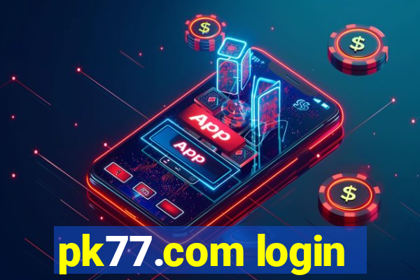 pk77.com login